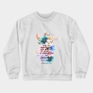 Romans 6:23, Famous Bible Verses. Crewneck Sweatshirt